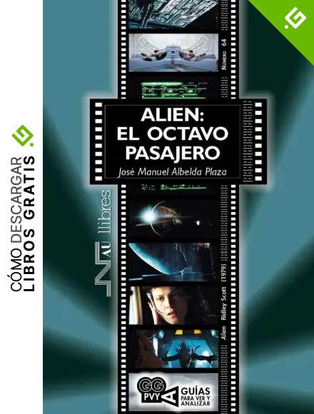 Alien: el octavo pasajero. (Alien). Ridley Scott (1979) (Gu&iacute;as para ver y analizar)