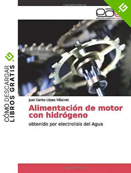 Alimentaci&oacute;n de motor con hidr&oacute;geno: obtenido por electrolisis del Agua