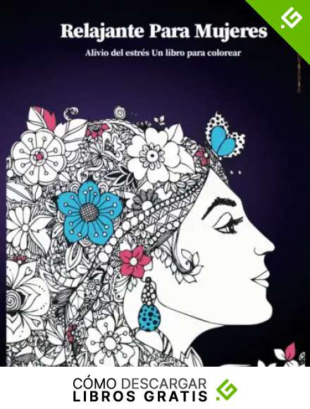 Alivio del estr&eacute;s Un libro para colorear relajante para mujeres: Regalo perfecto para las mujeres, un mont&oacute;n de escenas relajantes y hermosas para las mujeres o los adultos
