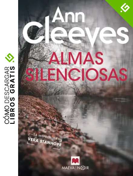 Almas silenciosas: Ann Cleeves te recordar&aacute; por qu&eacute; amas la novela negra (La serie de Vera Stanhope n&ordm; 3)