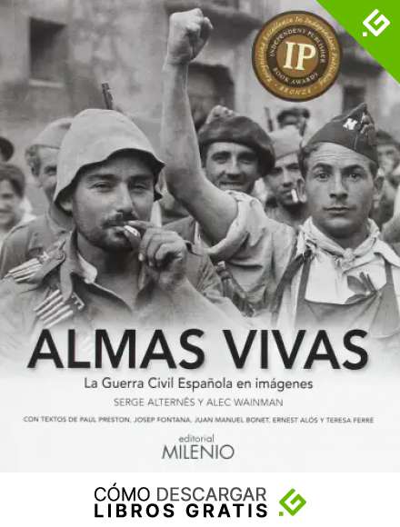 Almas vivas: La Guerra Civil Espa&ntilde;ola en im&aacute;genes: 20 (Visi&oacute;n)