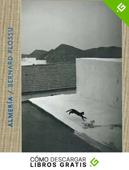 Almer&iacute;a. Bernard Plossu (Fuera de Colecci&oacute;n)