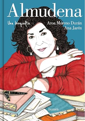 Almudena. Una biograf&iacute;a: Una Biograf&iacute;a/ a Biography (Lumen Gr&aacute;fica)