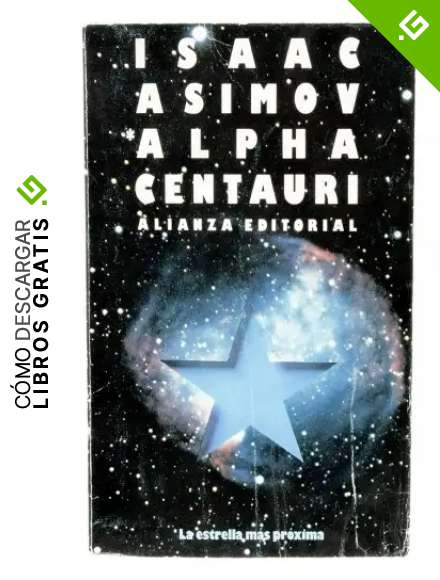 Alpha Centauri, la estrella m&aacute;s pr&oacute;xima (El Libro De Bolsillo (Lb))