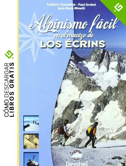 Alpinismo f&aacute;cil en le macizo de los &Eacute;crins (Guias De Escalada)