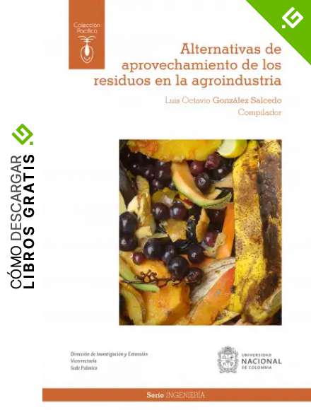 Alternativas de aprovechamiento de los residuos en la agroindustria