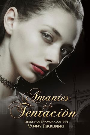 Amantes de la tentaci&oacute;n (Libertinos Enamorados n&ordm; 14)