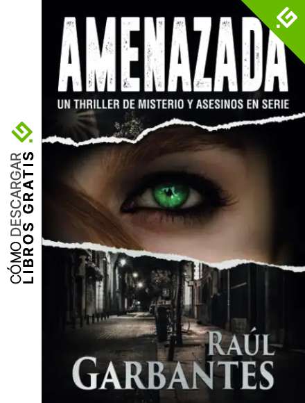 Amenazada: Un thriller de misterio y asesinos en serie: Una novela polic&iacute;aca de misterio, asesinos en serie y cr&iacute;menes: 1 (Agentes del FBI Julia Stein y Hans Freeman)