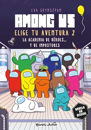 Among Us. Elige tu aventura 2: La academia de h&eacute;roes... y de impostores (Libros basados en juegos)
