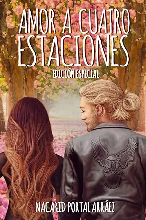 Amor a Cuatro Estaciones: El Diario De Una Ilusi&oacute;n