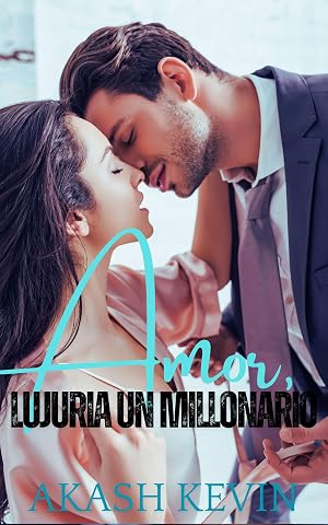 Amor, Lujuria Un Millonario