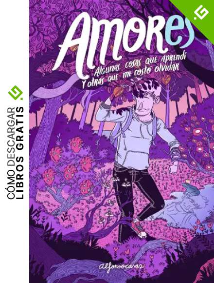 AMORes: Algunas cosas que aprend&iacute; y otras que me cost&oacute; olvidar (Ilustraci&oacute;n)