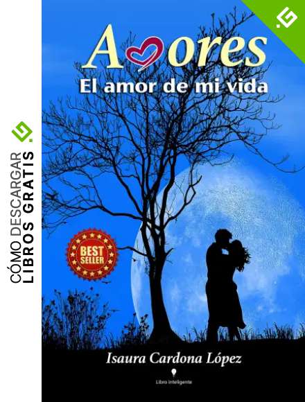 AMORES: El amor de mi vida