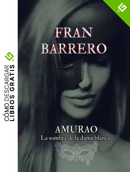 AMURAO: (La sombra de la Dama Blanca)