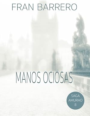 AMURAO: (Las manos ociosas del diablo)