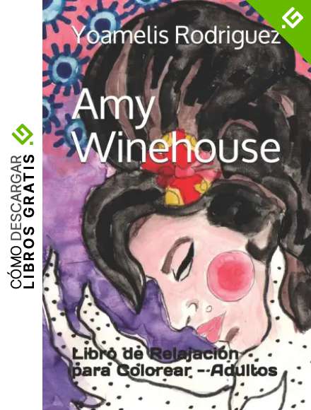 Amy Winehouse: Libro de Relajaci&oacute;n para Colorear - Adultos