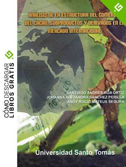 An&aacute;lisis de la estructura del comercio del cacao, subproductos y derivados en el mercado internacional (CIENCIAS SOCIALES n&ordm; 2)