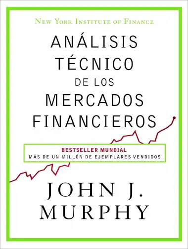 An&aacute;lisis t&eacute;cnico de los mercados financieros (Sin colecci&oacute;n)