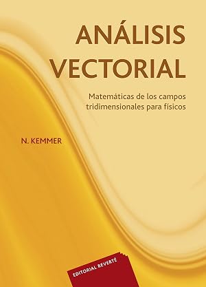 An&aacute;lisis Vectorial. Matem&aacute;ticas De Los Campos Tridimensionales Para F&iacute;sicos (SIN COLECCION)