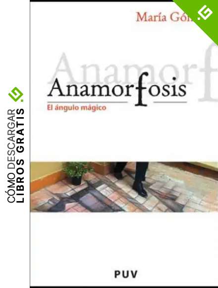 Anamorfosis: El &aacute;ngulo m&aacute;gico: 2 (Encuadres)