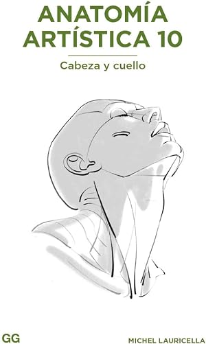 Anatom&iacute;a art&iacute;stica 10: Cabeza y cuello