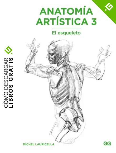 Anatom&iacute;a art&iacute;stica 3: El esqueleto
