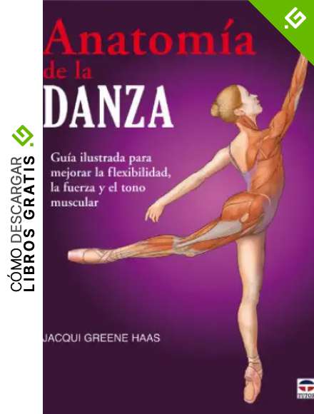 ANATOM&Iacute;A DE LA DANZA (En forma / In Shape)