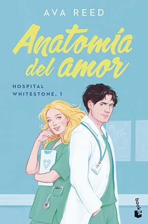 Anatom&iacute;a del amor (Serie Hospital Whitestone 1) (Novela)