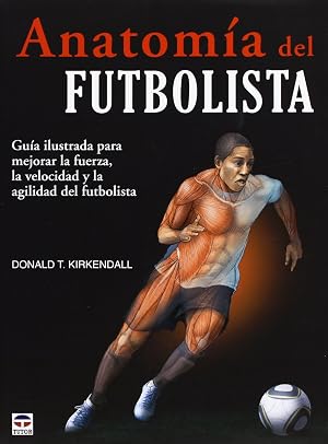 ANATOM&Iacute;A DEL FUTBOLISTA (Futbol (tutor))