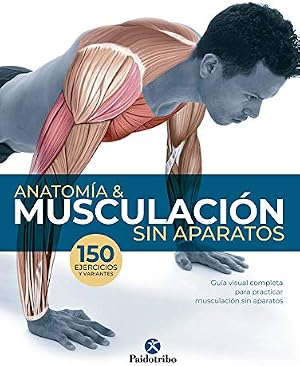 Anatom&iacute;a & Musculaci&oacute;n sin aparatos (Deportes)