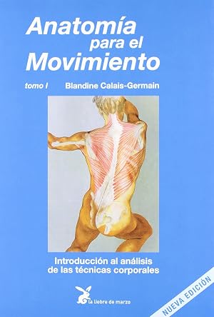 Anatom&iacute;a Para El Movimiento T.1 (Cuerpo Y Consciencia)