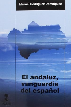 Andaluz,El, vanguardia del espa&ntilde;ol (Alfar Universidad)