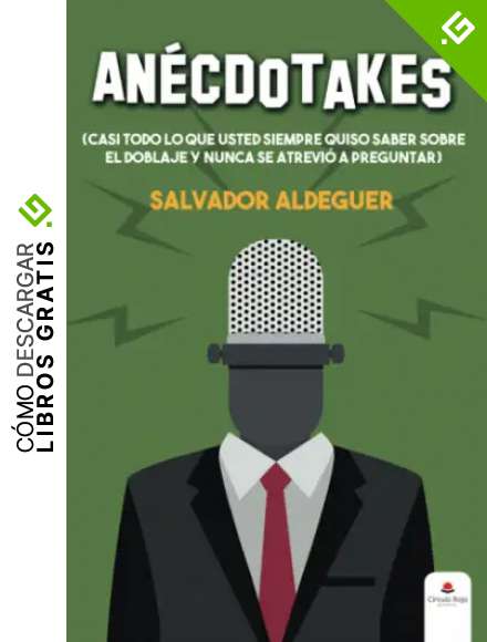 An&eacute;cdotakes (casi todo lo que usted siempre quiso saber sobre el doblaje y nunca se atrevi&oacute; a preguntar)