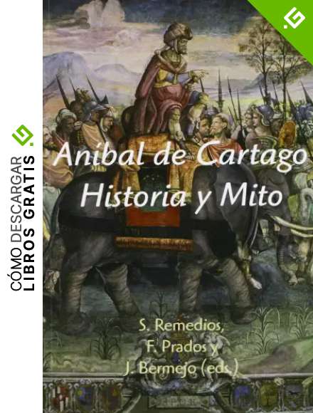 An&iacute;bal de Cartago. Historia y Mito