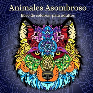 Animales Asombroso: libro de colorear para adultos