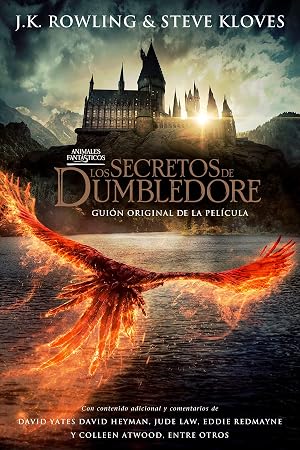 Animales fant&aacute;sticos: Los Secretos de Dumbledore: Gui&oacute;n original de la pel&iacute;cula