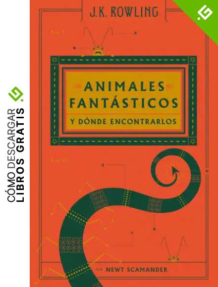 Animales fant&aacute;sticos y d&oacute;nde encontrarlos (Un libro de la biblioteca de Hogwarts)