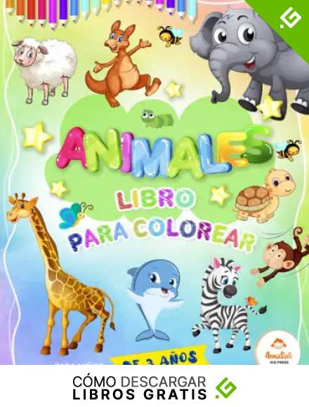 Animales Libro para colorear para ni&ntilde;os: Libro para colorear a partir de 3 a&ntilde;os | Animales para colorear | Elefante, Le&oacute;n, Tortuga, Jirafa, Oso y muchos m&aacute;s | Libro para colorear y pintar