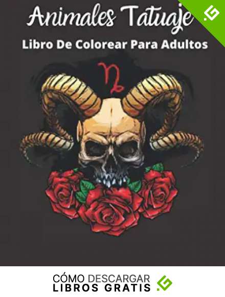 Animales Tatuaje Libro De Colorear Para Adultos: animales, mandala, ni&ntilde;as y dise&ntilde;os de tatuajes para aliviar el estr&eacute;s, incre&iacute;bles calaveras de az&uacute;car, para el alivio del estr&eacute;s, antiestr&eacute;s