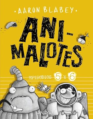 Animalotes 5 y 6: Foll&oacute;n intergal&aacute;ctico / Aliens contra Animalotes (C&Oacute;MIC - Animalotes)