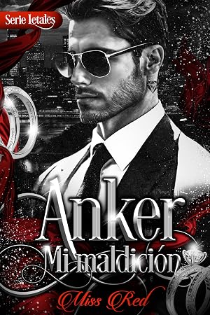 Anker: Mi maldici&oacute;n (Letales: serie de novelas autoconclusivas)