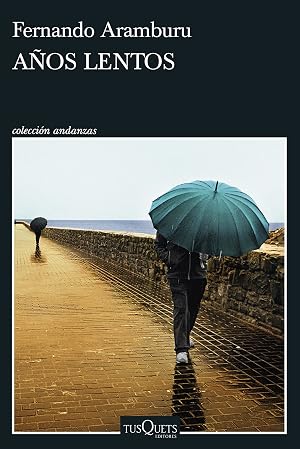 A&ntilde;os lentos (Andanzas)