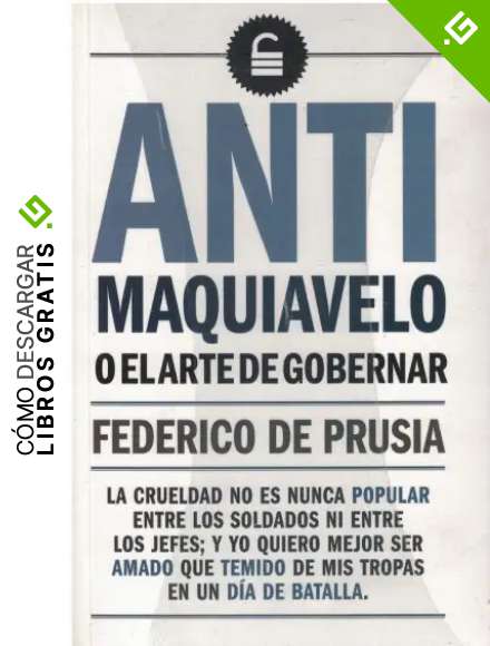 ANTI MAQUIAVELO O EL ARTE DE GOBERNAR