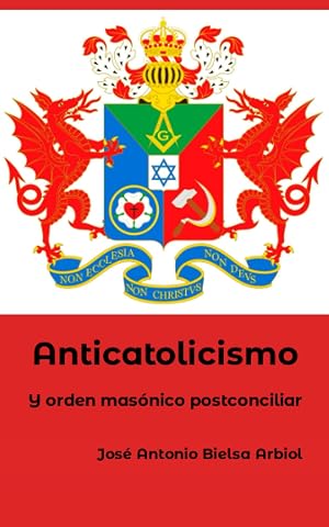 Anticatolicismo: Y ordenaci&oacute;n mas&oacute;nica postconciliar (VOCE)