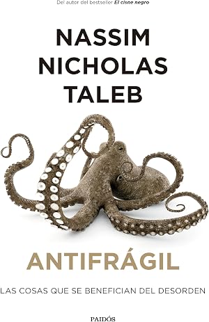 Antifr&aacute;gil: Las cosas que se benefician del desorden (Contextos)
