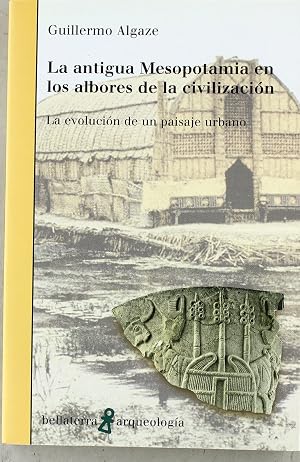 Antigua Mesopotamia en los albores de la civilizaci&oacute;n (Arqueologia (bellaterra))