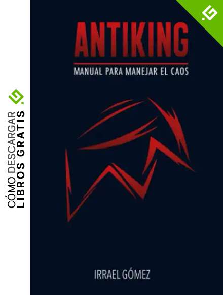 Antiking: Manual para manejar el caos
