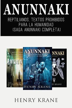 ANUNNAKI: Reptilianos, Textos Prohibidos para La Humanidad (Saga Anunnaki Completa)