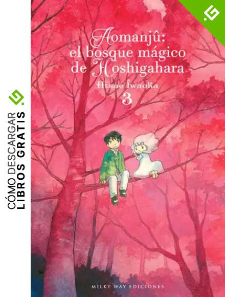 Aomanj&ucirc;: El Bosque m&aacute;gico de Hoshigahara, Vol. 3