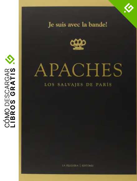Apaches: Los salvajes de Par&iacute;s (MEMORIAS DEL SUBSUELO)